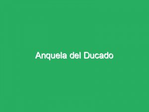 Anquela del Ducado