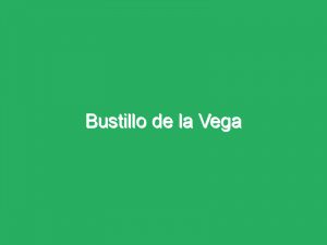 Bustillo de la Vega