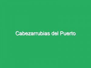 Cabezarrubias del Puerto