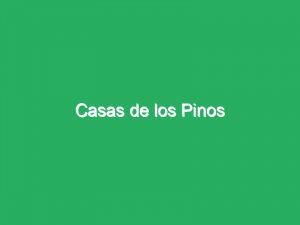 Casas de los Pinos