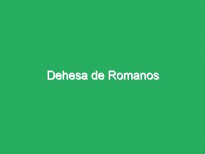 Dehesa de Romanos