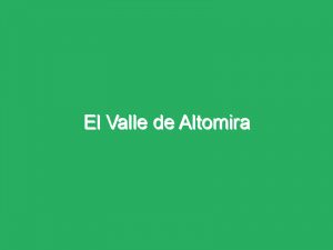 El Valle de Altomira