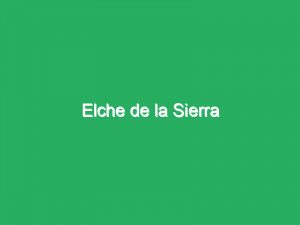 Elche de la Sierra