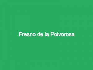 Fresno de la Polvorosa