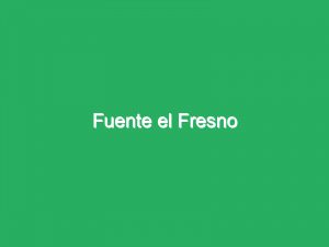 Fuente el Fresno