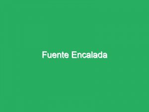 Fuente Encalada