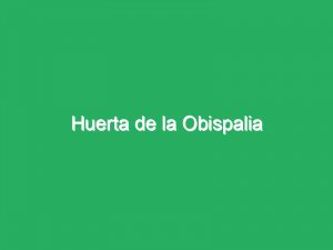 Huerta de la Obispalia
