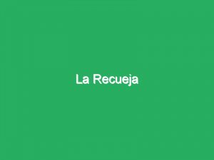 La Recueja