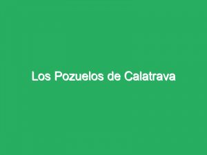 Los Pozuelos de Calatrava