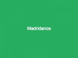 Madridanos