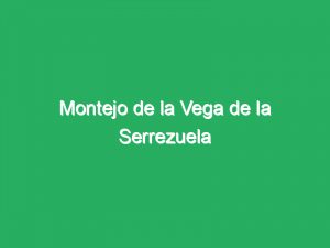 Montejo de la Vega de la Serrezuela