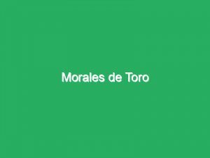 Morales de Toro