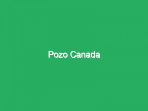 Pozo Canada