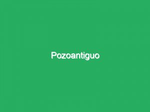 Pozoantiguo