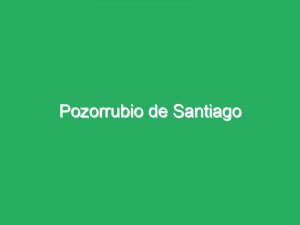 Pozorrubio de Santiago