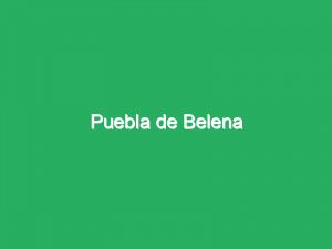 Puebla de Belena