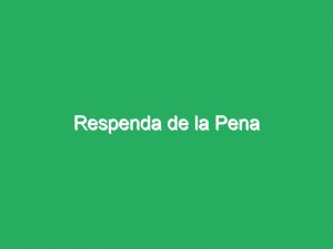 Respenda de la Pena