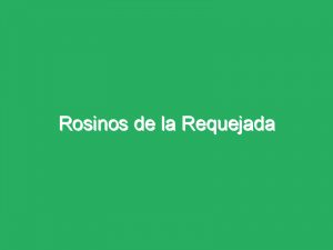 Rosinos de la Requejada