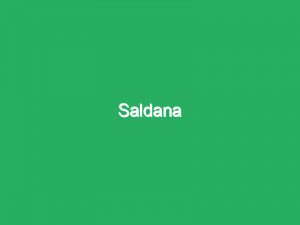 Saldana
