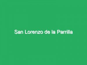 San Lorenzo de la Parrilla