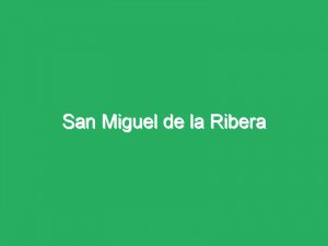 San Miguel de la Ribera