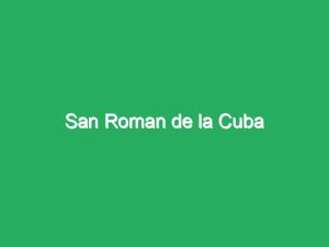 San Roman de la Cuba