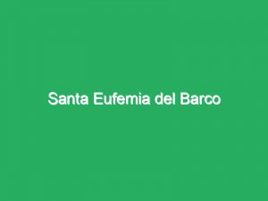 Santa Eufemia del Barco