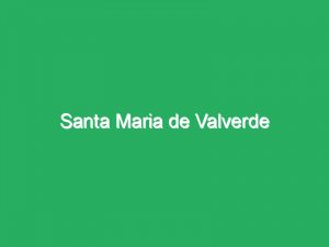 Santa Maria de Valverde