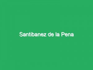 Santibanez de la Pena