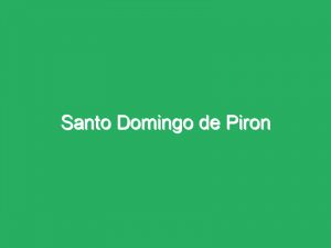 Santo Domingo de Piron