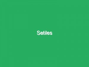 Setiles
