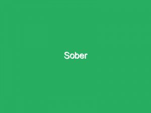 Sober
