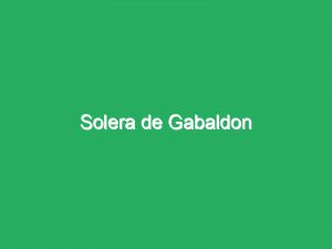 Solera de Gabaldon