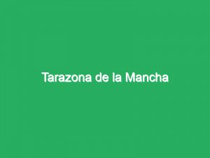 Tarazona de la Mancha
