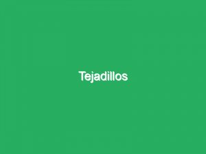 Tejadillos
