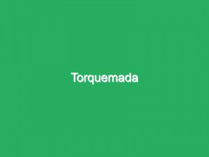 Torquemada