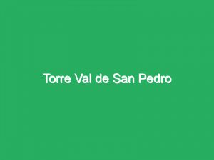 Torre Val de San Pedro
