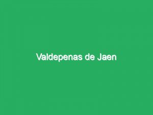 Valdepenas de Jaen