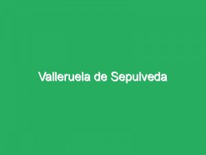 Valleruela de Sepulveda