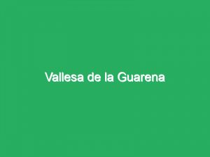 Vallesa de la Guarena