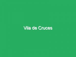 Vila de Cruces