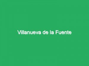 Villanueva de la Fuente