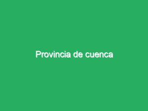 Provincia de cuenca
