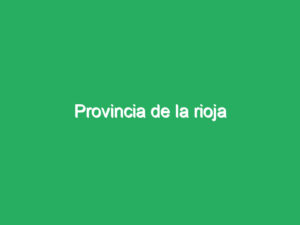 Provincia de la rioja